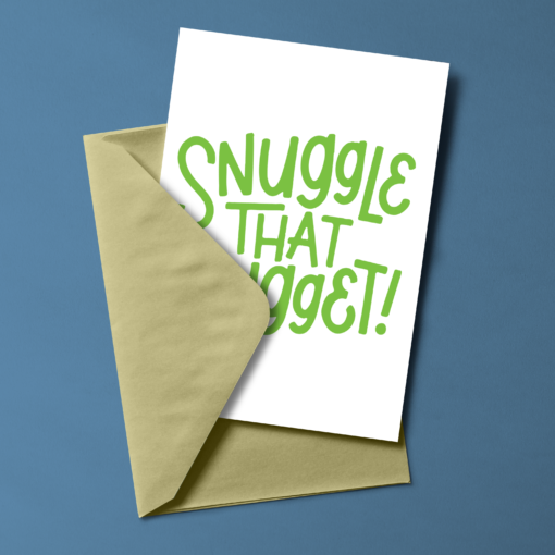 Snuggle That Nugget! - Single Panel Notecard with Envelop - Som + Co