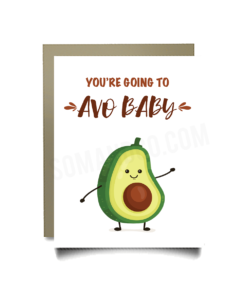 You're Going to Avo Baby! - Single Panel Notecard with Envelop - Som + Co